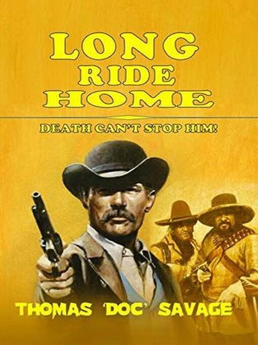 Title details for Long Ride Home by Thomas 'DOC' Savage - Wait list